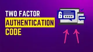 Two Factor Authentication Code (All Sites)
