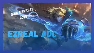 Guía Express Ezreal - Guía 2025 League Of Legends
