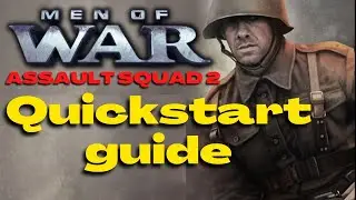 Men of War Assault Squad 2 | Quickstart guide for beginners