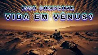 Pode existir VIDA em VÊNUS?