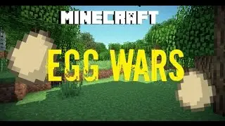 Mincraft Egg Wars w/ Travis