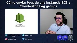 Cómo enviar logs de una instancia EC2 a Cloudwatch Log groups | Vídeo 21 #AWS #EC2 #Cloudwatch