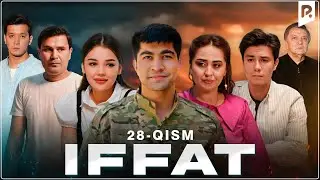 Iffat 28-qism (milliy serial) | Иффат 28-кисм (миллий сериал)