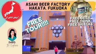 FREE TOUR @ ASAHI BREWERIES HAKATA BREWERY WITH FREE SUPER-DRY ALCOHOL 