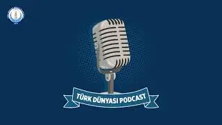 Türk Dünyası Podcast #9 | Z Kuşağı ve Seçmen Davranışları