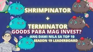 SHRIMPINATOR AT TERMINATOR - ANG DAMI NILA SA LEADERBOARD SEASON 19 - MAGKANO TO + BUDGET VERSION?