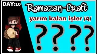 #ramazancraft yarım kalan işler /4/ (s3 blm 10)