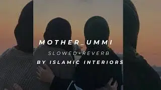 Ya umi (slowed + reverb) emotional Arabic nasheed