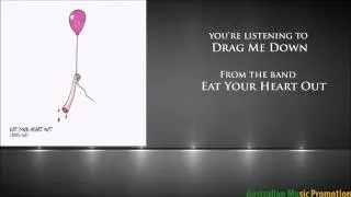 Eat Your Heart Out - Drag Me Down