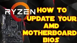 How To Update Your AMD Motherboard BIOS