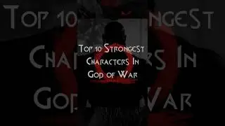 Top 10 Powerful Characters From God Of War #godofwar #kratos #godofwaredit