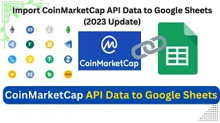 Import CoinMarketCap API Data to Google Sheets (2023 Update)