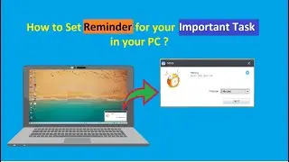 How to set task reminder for your important task in your PC ?