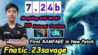Fnatic 23savage [Morphling] First RAMPAGE in New Patch 7.24b Dota 2 pro Gameplay