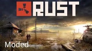 Rust | Moded server | Come have fun..