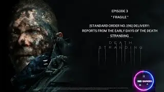 IND GAMERS|Death Stranding|[Standard Order No.196]Reports from the early days of the death Stranding