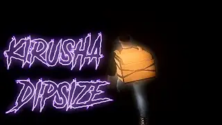 Kirusha Dipsize