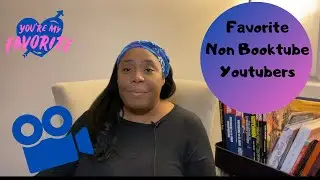 Non Booktubers Favs!!!!