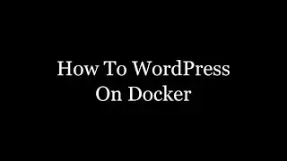 How to WordPress MySQL on Docker Setup