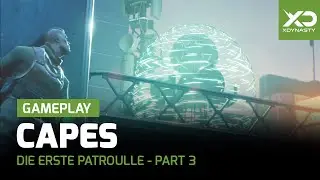 Capes | Die erste Patrouille - Gameplay Part 3