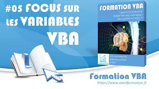 Focus sur les variables en VBA [#05 FORMATION EXCEL VBA COMPLETE]