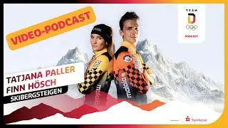 Skibergsteigen: Finn Hösch und Tatjana Paller vor der Olympia-Premiere // Podcast