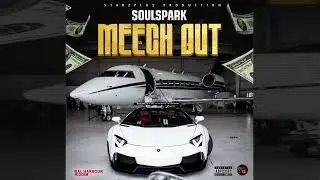 Soulsparks - Meech Out {Official Audio}
