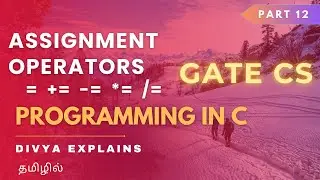 12 Assignment Operator in C | Simple Explanation for GATE in 7 Minutes!