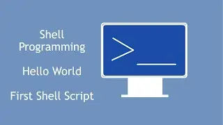 Simple Hello World program in Shell Scripting - How to make and run a shell script in Linux.