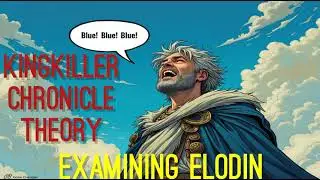 Kingkiller Chronicle Theory: Examining Elodin