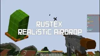 RustEx - Rust in Minecraft. Airdrop #rustex