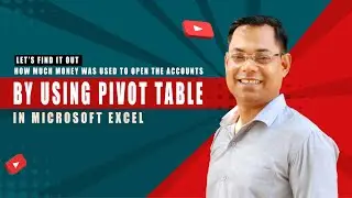 Discover the Money Spent on Account Openings with Excel Pivot Table