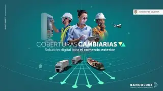Lanzamiento coberturas cambiarias Bancóldex