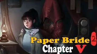 Paper Bride 2 - Chapter 5 Walkthrough