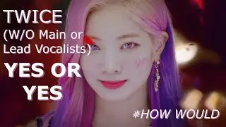 How would TWICE sing 
