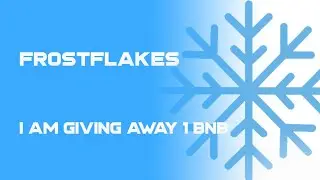 FrostFlakes Giveaway | I am going to airdrop 1 BNB to someones investment