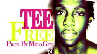 TEE - FREE (prod. by MIRO GEE) 2013