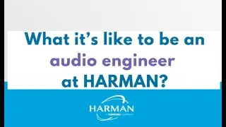 What it’s like to be an audio engineer at HARMAN?