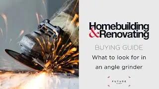 Buy The Best Angle Grinder | TOOLS | Homebuilding