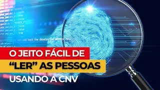 O jeito fácil de ler as pessoas, usando a Comunicação Não Violenta