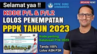 🔴Selamat Kode P/L lolos penempatan PPPK 2023 !! Info terbaru pengumuman Kelulusan PPPK 2023
