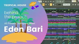 Tropical House Eden Bari Template (FL Studio File Only)