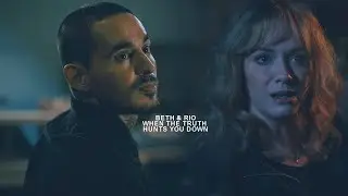 Beth & Rio || When the truth hunts you down [3x05]