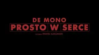 De Mono - Prosto w serce