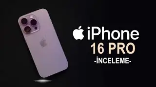 iPhone 16 Pro Kutu Açılışı - İlk İzlenim