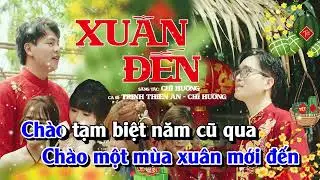 KARAOKE  XUÂN ĐẾN - TRỊNH THIÊN ÂN x CHÍ HƯỚNG