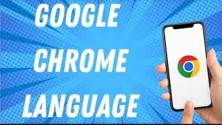 How To Change Google Chrome Language On Iphone