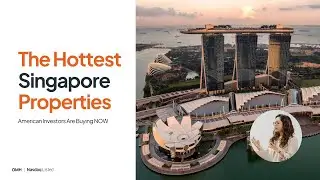 The Hottest Singapore Properties American Investors Are Buying NOW