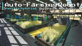 Space Engineers | Auto-Farming Robot | Vanilla Tutorial