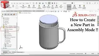 SolidWorks 2024 Beginners Tutorial: How to Create a New Part in Assembly Mode !!